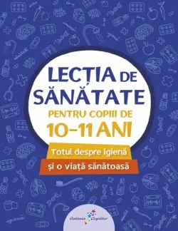 Lectia de sanatate pentru copiii de 10-11 ani