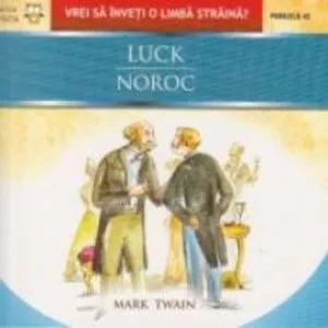 Luck / Noroc de Mark Twain