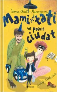 Mami si tati se poarta ciudat de Ioana Chicet-Macoveciu