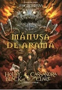 Manusa de arama. Scoala de magie Magisterium. Vol. 2 de Cassandra Clare
