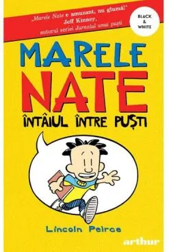 Marele Nate 1. Intaiul intre pusti de Lincoln Peirce