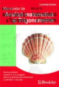 Memorator de analiza matematica si trigonometrie de Luminita Curtui