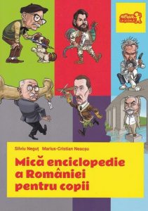 Mica enciclopedie a romaniei pentru copii, ed 2017