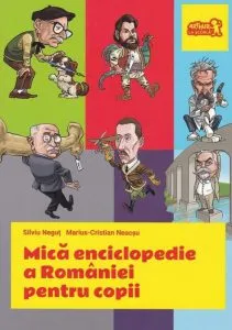 Mica enciclopedie a romaniei pentru copii, ed 2017