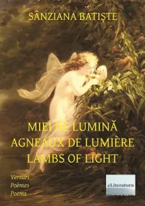 Miei de lumina. Editie trilingva de Sanziana Batiste