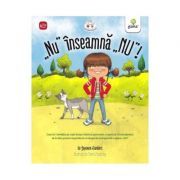 Nu inseamna NU! Colectia Emotii si dezvoltarea personala