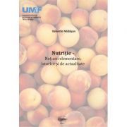 Nutritie. Notiuni elementare, istorice si de actualitate