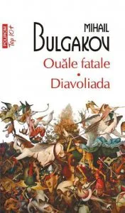 Ouale fatale. Diavoliada de Mihail Bulgakov