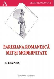 Pariziana romanesca. Mit si modernitate