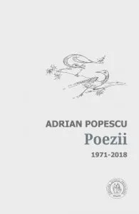 Poezii 1971-2018 de Adrian Popescu