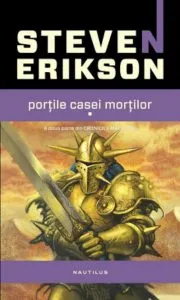 Portile casei mortilor, Vol 1+2 de Steven Erikson
