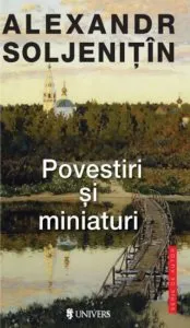 Povestiri si miniaturi de Alexandr Soljenitin
