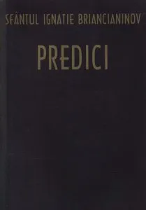 Predici de Sfantul Ignatie Briancianinov