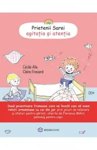 Prietenii Sarei - Agitatia si Atentia de Cecile Alix