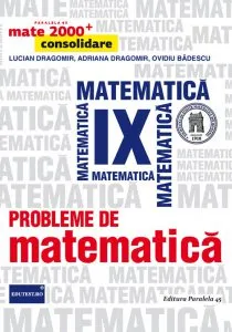 Probleme de matematica pentru clasa a IX-a. Ed. 7. 2017-2018