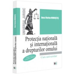 Protectia nationala si internationala a drepturilor omului, editia a 2-a, revazuta si adaugita