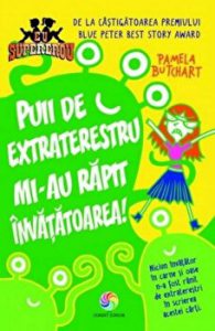 Puii de extraterestru mi-au rapit invatatoarea! Eu supererou