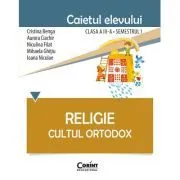 Religie. Cultul ortodox. Caietul elevului clasa a 3-a semestrul 2 de Cristina Benga