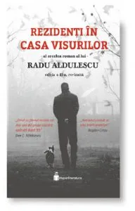 Rezidenti in casa visurilor de Radu Aldulescu
