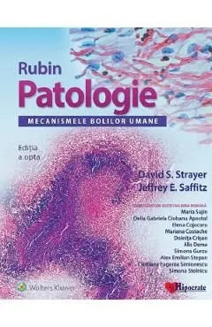 Rubin. Patologie. Mecanismele bolilor umane de Jeffrey E. Saffitz