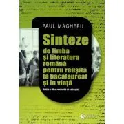Sinteze de limba si literatura romana pentru reusita la bacalaureat si in viata de Paul Magheru