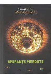 Sperante pierdute de Constatin Avramescu