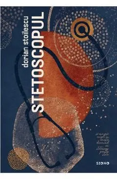 Stetoscopul de Dorian Stoilescu