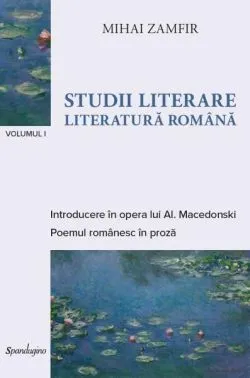 Studii literare. Literatură română (Vol. 1) de Mihai Zamfir