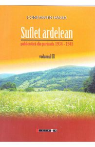 Suflet ardelean Vol. 2. Publicistica din perioada 1934-1945