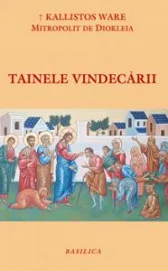 Tainele vindecarii de Mitropolit Kallistos Ware