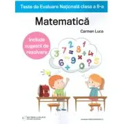 Teste de Evaluare Nationala clasa a 2-a. Matematica de Carmen Luca