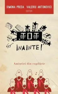 Tot inainte. Amintiri din copilarie de Simona Preda
