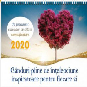 Un fascinant calendar cu citate semnificative 2020 - Ganduri pline de intelepciune inspiratoare pentru fiecare zi