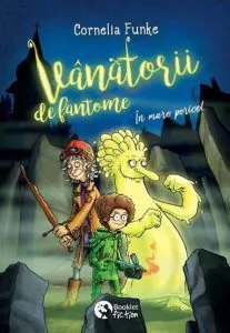 Vanatorii de fantome. In mare pericol de Cornelia Funke