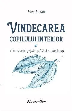 Vindecarea copilului interior de Vera Budan