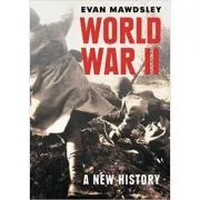 World War II: A New History de Evan Mawdsley