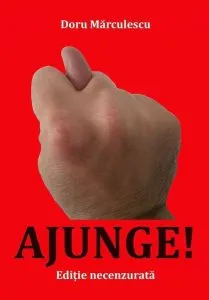 Ajunge! Ghidul incomod al cumparatorului de Doru Marculescu