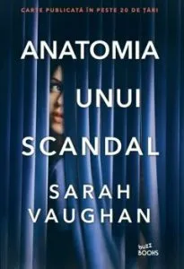 Anatomia unui scandal de Sarah Vaughan