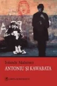 Antoniu si Kawabata de Iolanda Malamen