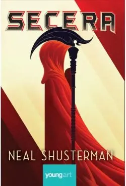 ARCUL SECERII #1 Secerea de Neal Shusterman