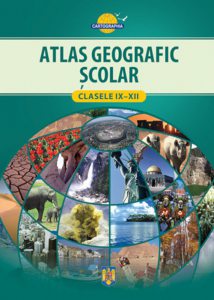 Atlas geografic scolar pentru clasele IX-XII