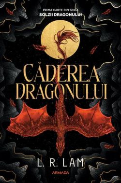 Căderea dragonului. Trilogia Solzii Dragonului (Vol. 1)