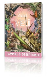 Ciclul Vietii 4. Campiile si deserturile