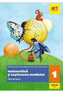 Clasa I. Matematica si explorarea mediului - Berechet. Fise de lucru