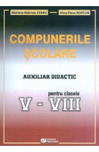 Compunerile scolare. Auxiliar didactic