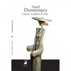 Concert cu papusa de cirpe de Aurel Dumitrascu