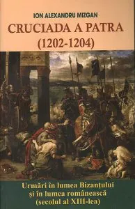 Cruciada a patra (1202-1204) de Ion Alexandru Mizgan