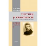 Cultura si duhovnicie. Articole publicate in Telegraful Roman (1930-1993), Volumul 2