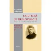Cultura si duhovnicie. Articole publicate in Telegraful Roman (1930-1993), Volumul 2 de Pr Dumitru Staniloae