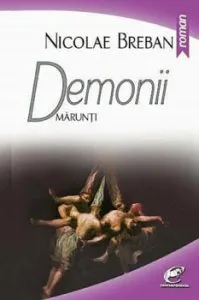 Demonii marunti de Nicolae Breban